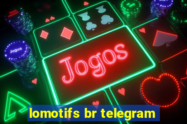 lomotifs br telegram